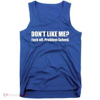 Don’T Like Me Tank Top