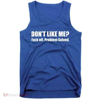 Don’T Like Me Tank Top