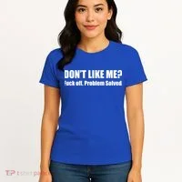 Don’T Like Me Women's T-Shirt thumb 4