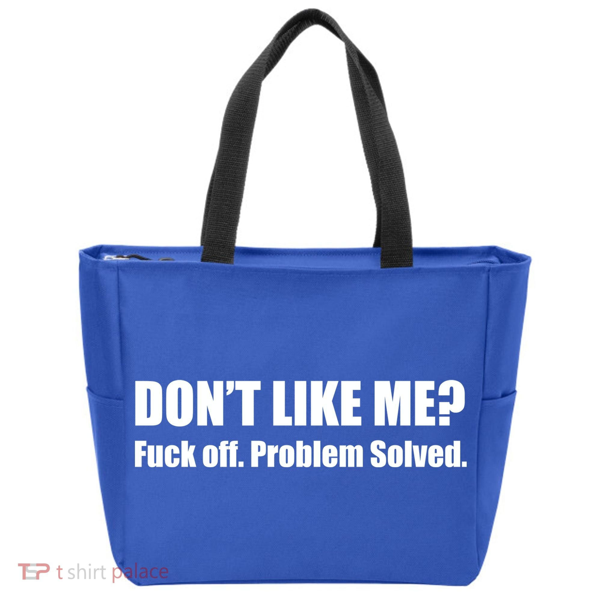 Don’T Like Me Tote Bag