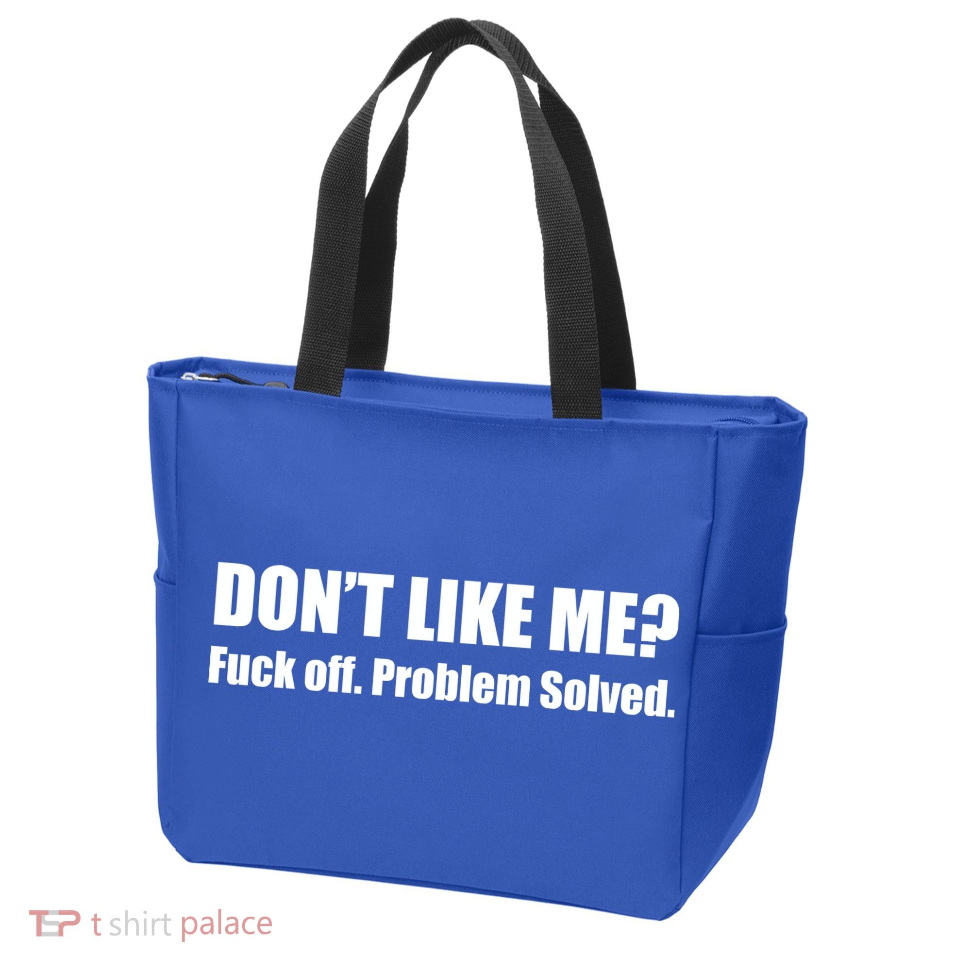 Don’T Like Me Tote Bag