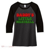 Daddys Little Meatball Funny Italian Dad Joke Women's Tri-Blend 3/4-Sleeve Raglan Shirt thumb 0