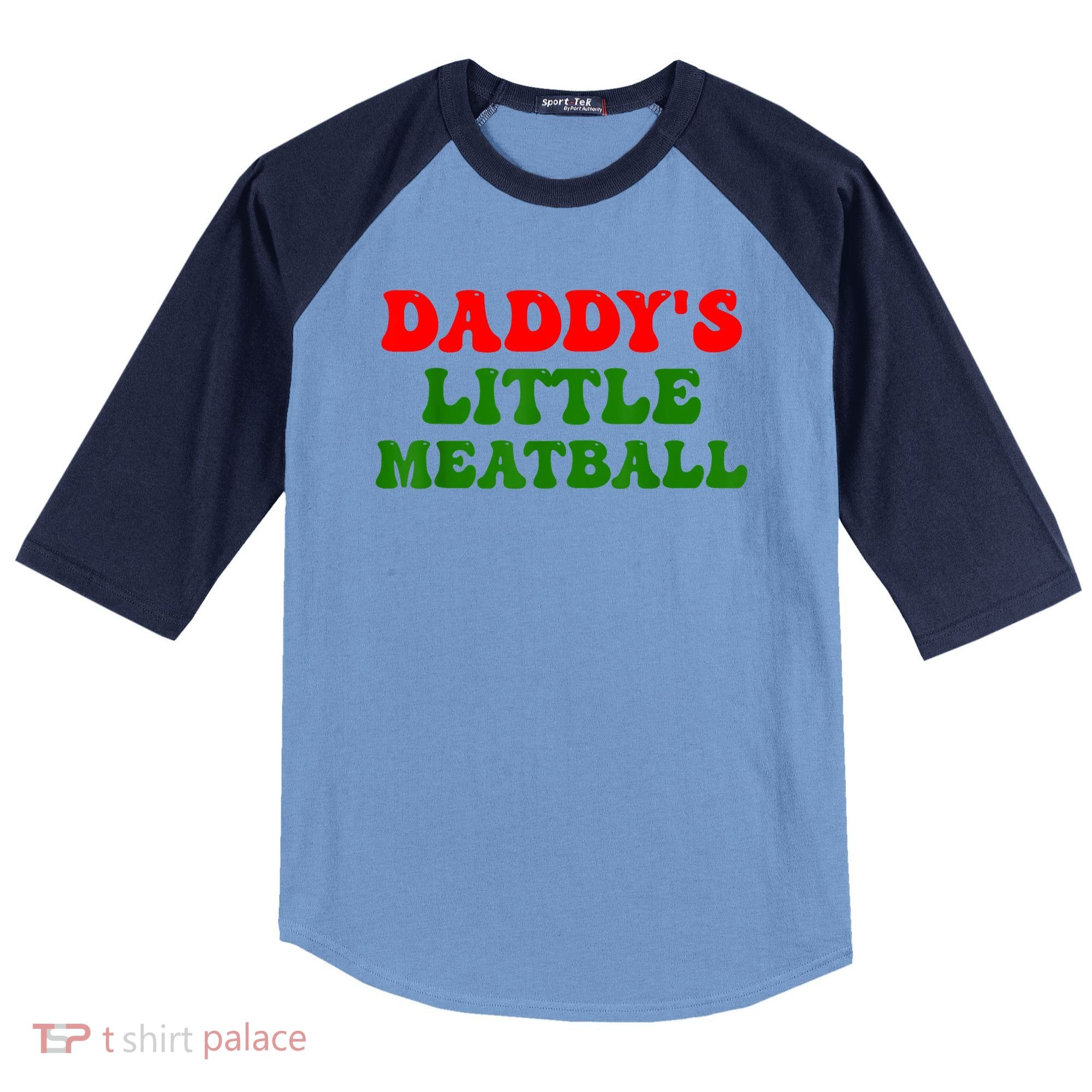 Daddys Little Meatball Funny Italian Dad Joke Raglan Baseball Sleeve Shirt