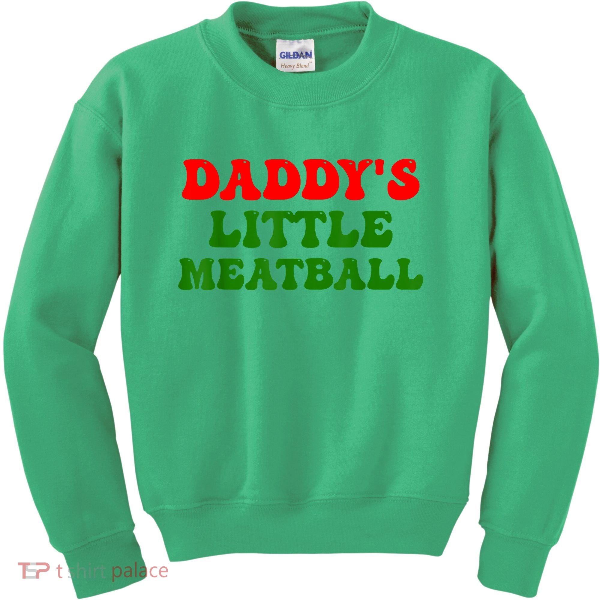Daddys Little Meatball Funny Italian Dad Joke Kids Sweatshirt