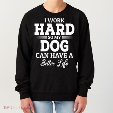 Dog Lovers Motivation Quote Women's Sweatshirt
