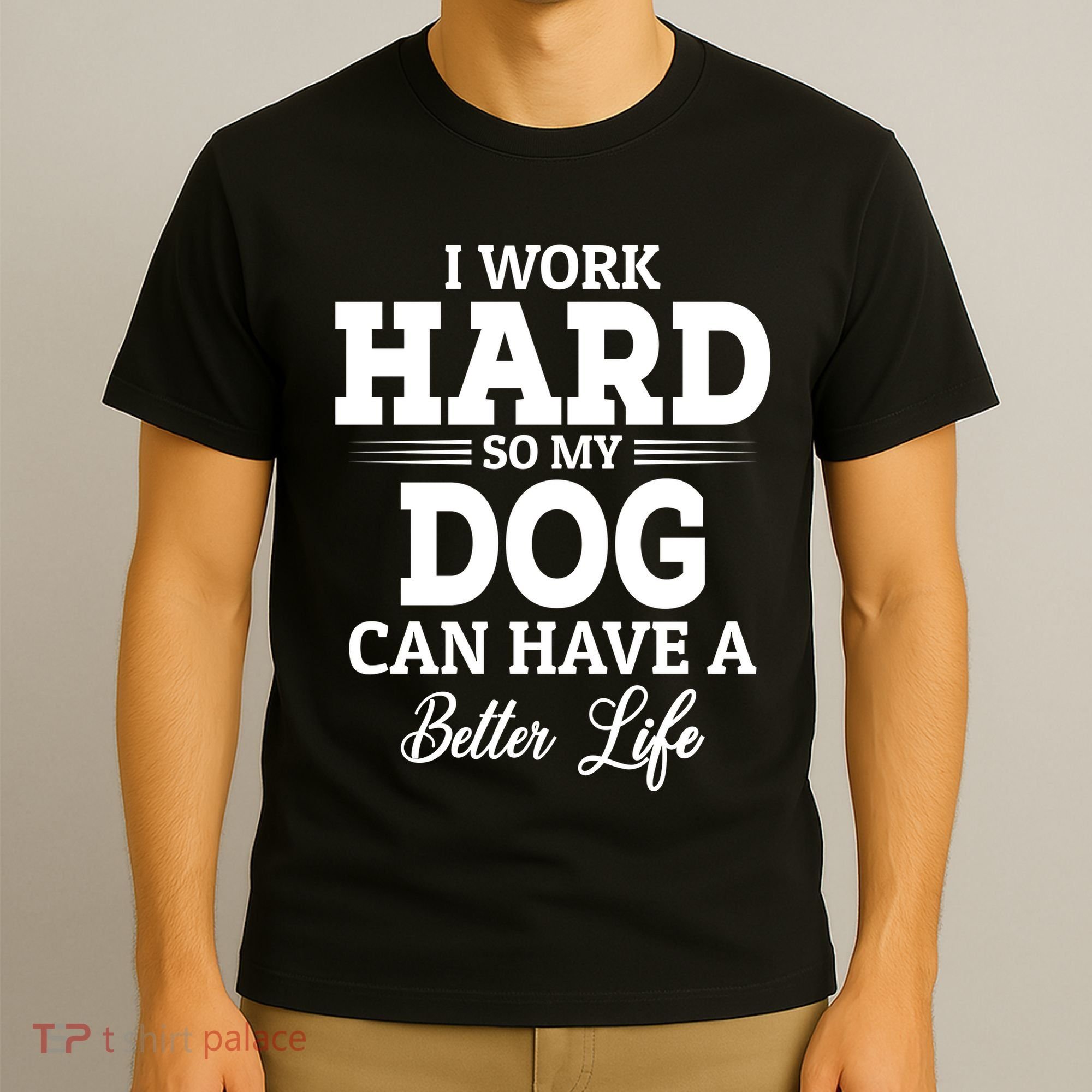 Dog Lovers Motivation Quote T-Shirt