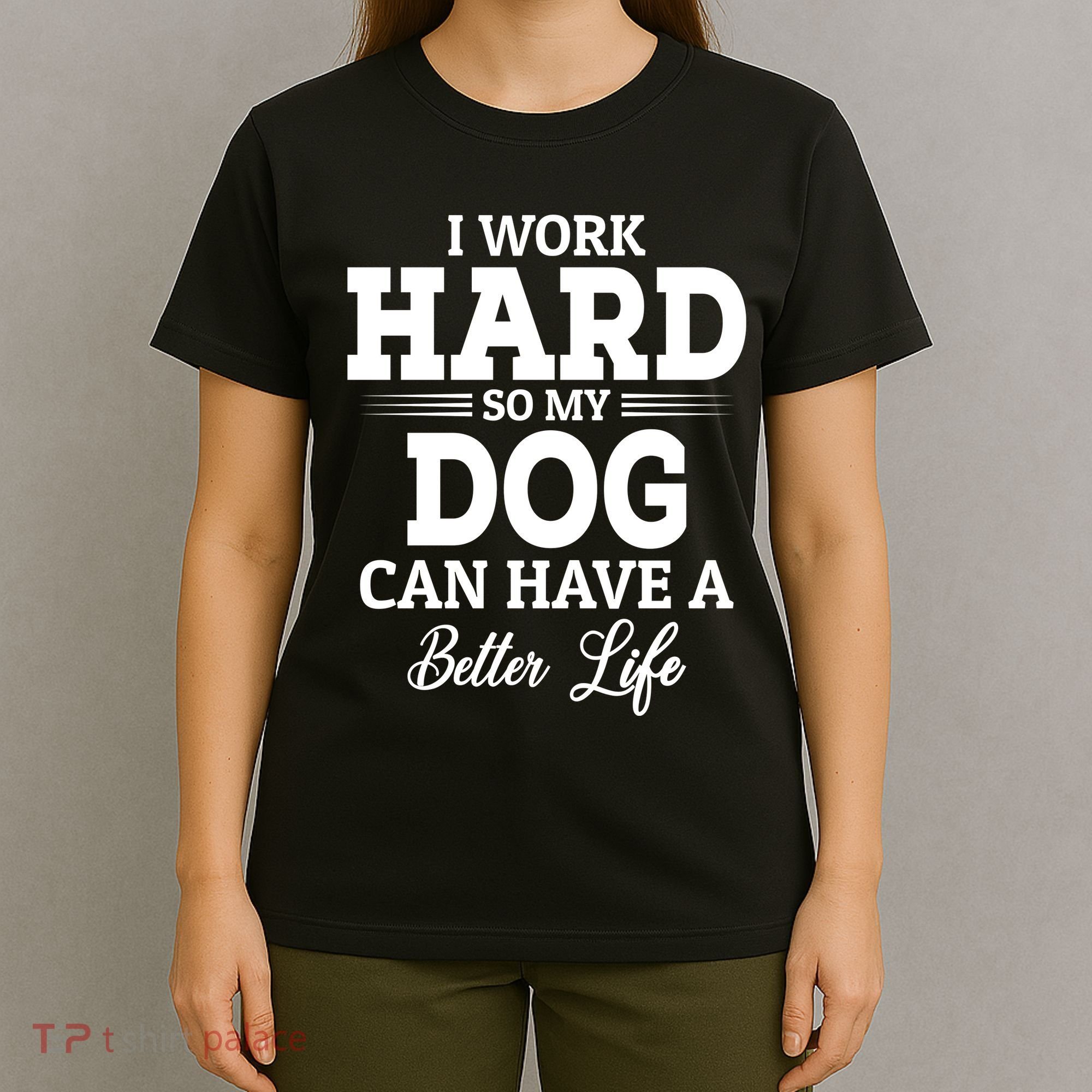 Dog Lovers Motivation Quote T-Shirt