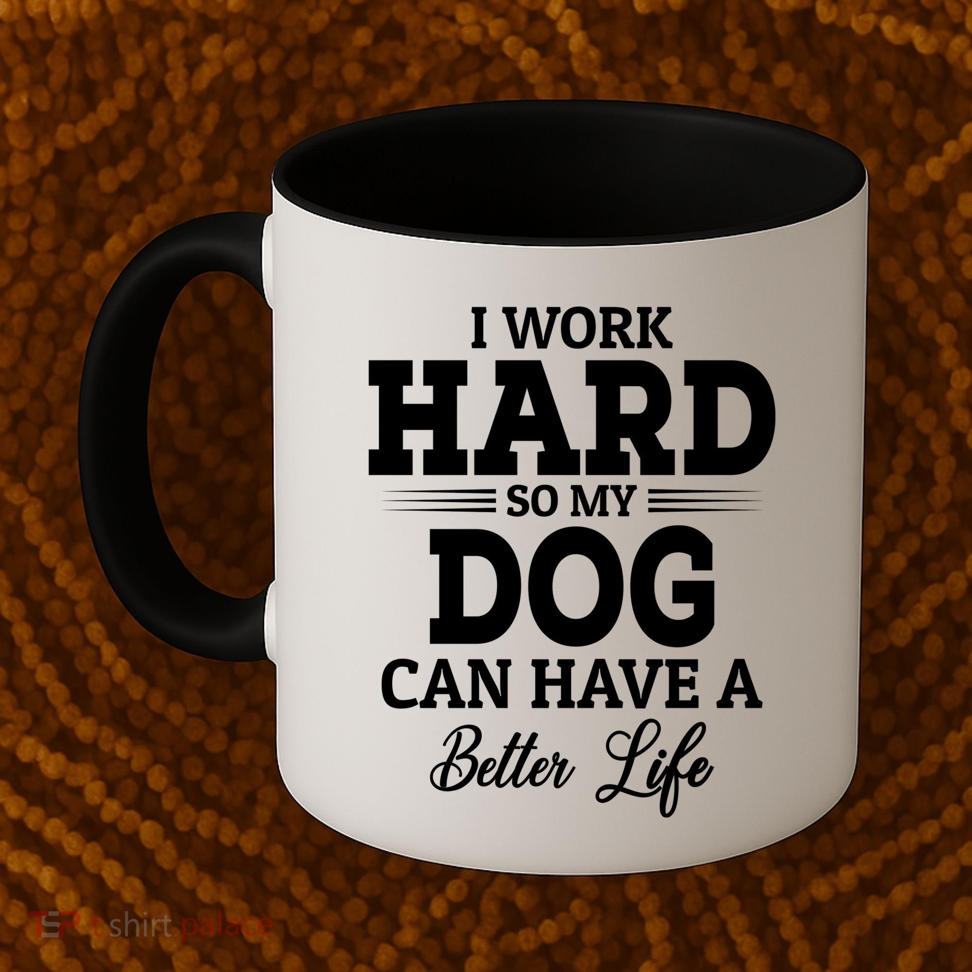 Dog Lovers Motivation Quote Coffee Mug