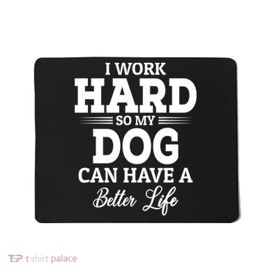 Dog Lovers Motivation Quote Mousepad