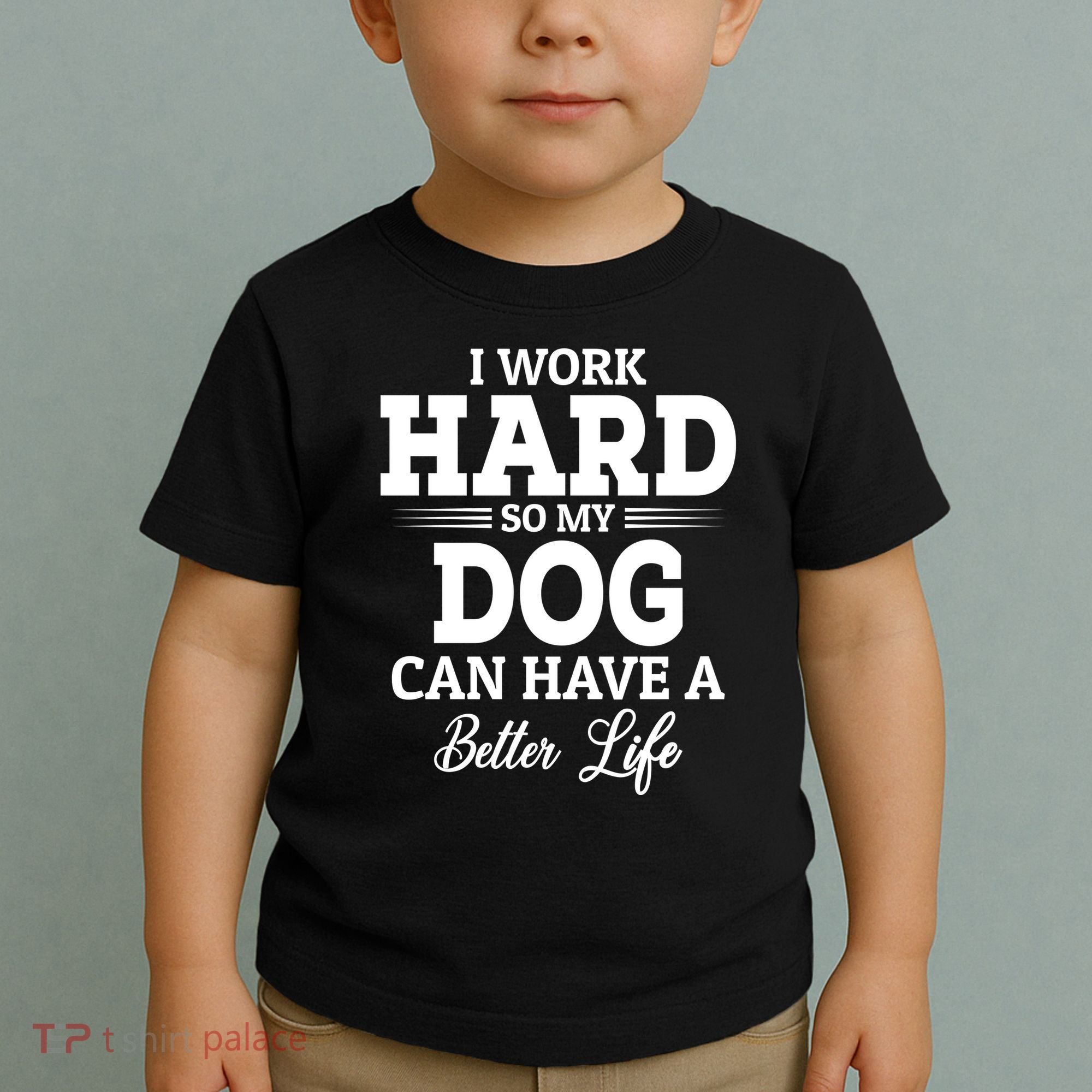 Dog Lovers Motivation Quote Toddler T-Shirt