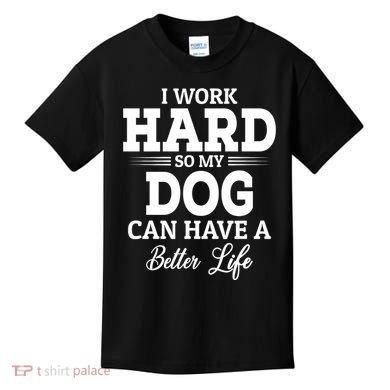 Dog Lovers Motivation Quote Kids T-Shirt