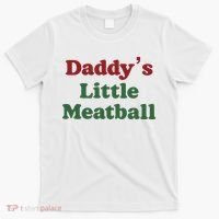 Daddy Little Meatball Italian Funny Daddy Little Meatball Father’s Day T-Shirt thumb 0