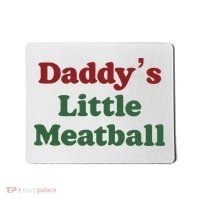 Daddy Little Meatball Italian Funny Daddy Little Meatball Father’s Day Mousepad thumb 0