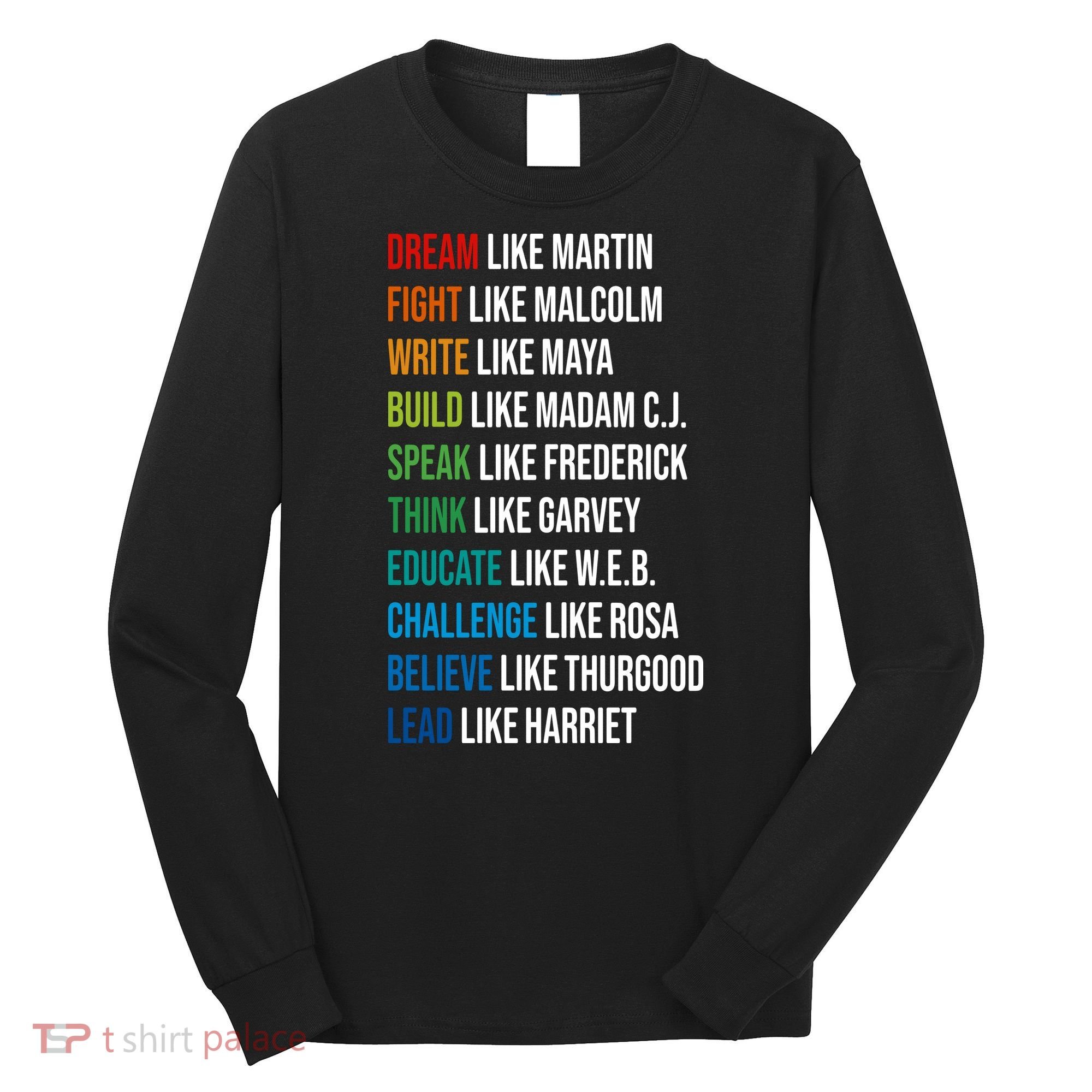 Dream Like Martin Luther King JR MLK For Lover Gift Idea Long Sleeve Shirt