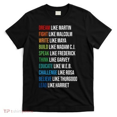 Dream Like Martin Luther King JR MLK For Lover Gift Idea T-Shirt