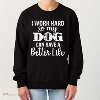 Dog Lovers Motivational Quote Women's Sweatshirt thumb 0