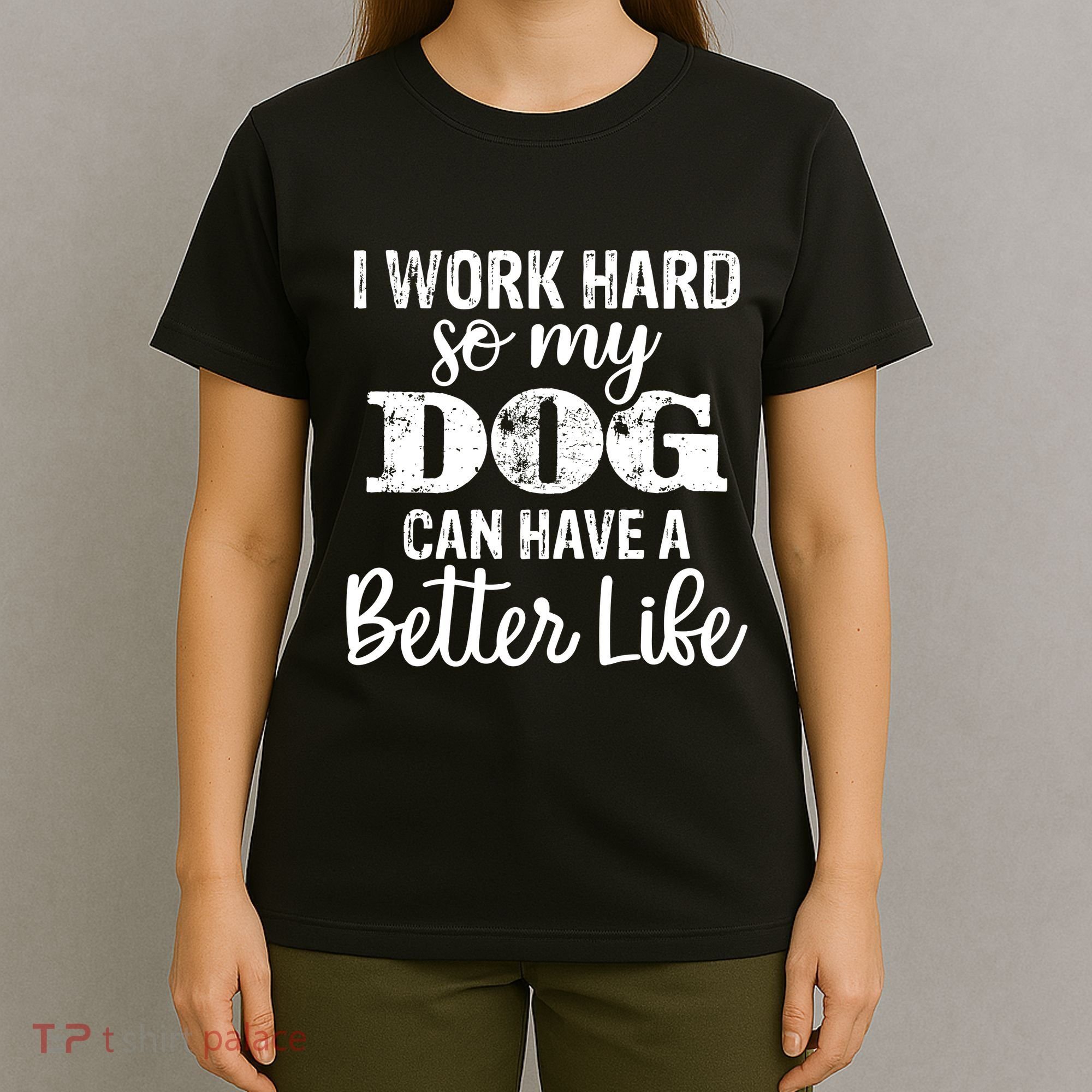 Dog Lovers Motivational Quote T-Shirt