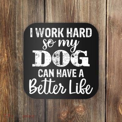 Dog Lovers Motivational Quote Coaster