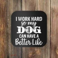Dog Lovers Motivational Quote Coaster thumb 0