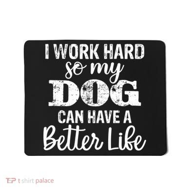 Dog Lovers Motivational Quote Mousepad