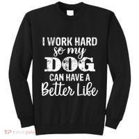Dog Lovers Motivational Quote Tall Sweatshirt thumb 0