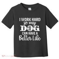 Dog Lovers Motivational Quote Toddler T-Shirt thumb 0