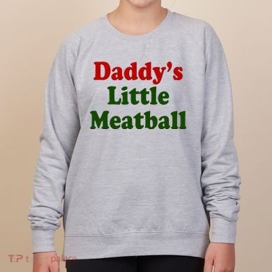 Daddys Little Meatball Cute Gift Women's Sweatshirt