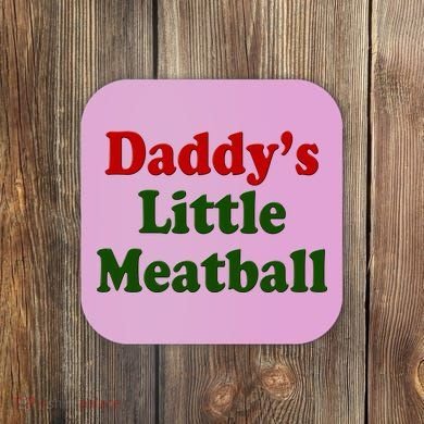Daddys Little Meatball Cute Gift Coaster