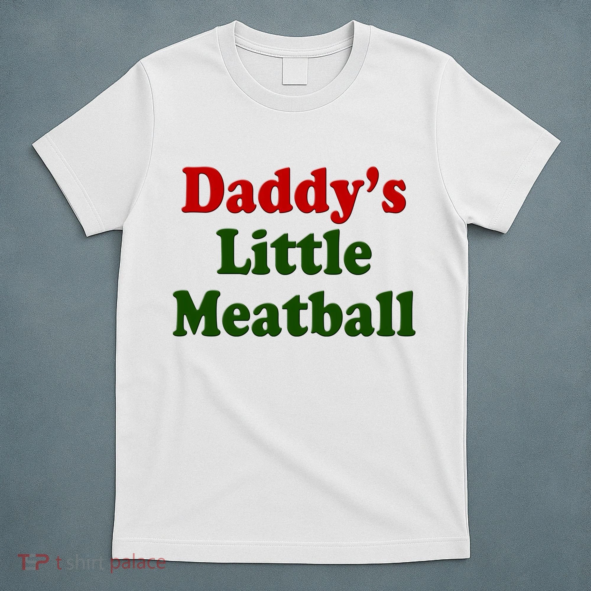 Daddys Little Meatball Cute Gift T-Shirt
