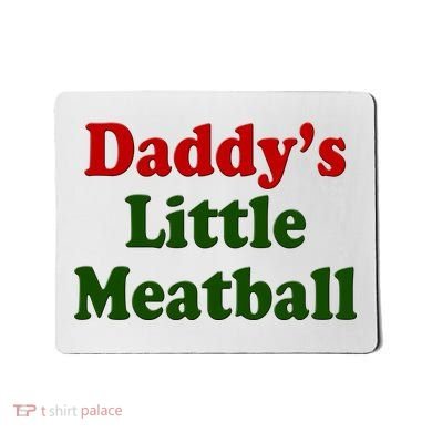 Daddys Little Meatball Cute Gift Mousepad