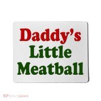 Daddys Little Meatball Cute Gift Mousepad thumb 0