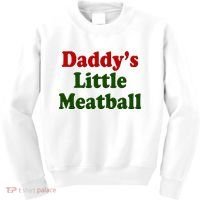 Daddys Little Meatball Cute Gift Kids Sweatshirt thumb 0