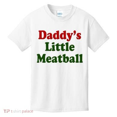 Daddys Little Meatball Cute Gift Kids T-Shirt