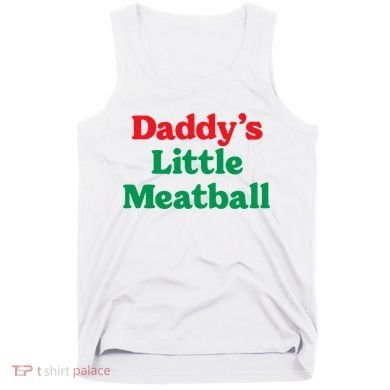 Daddy Little Meatball Italian Ironic Funny Meme Trendy Unisex Tank Top