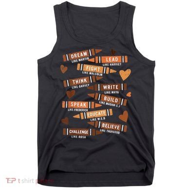Dream Like Martin Leaders African Black History Month Tank Top