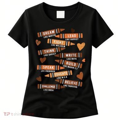 Dream Like Martin Leaders African Black History Month Women's T-Shirt