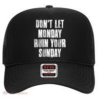 Don't Let Monday Ruin Your Sunday Cute Gift Hat thumb 0