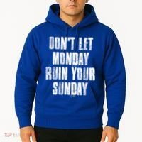 Don't Let Monday Ruin Your Sunday Cute Gift Hoodie thumb 2