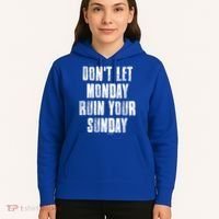 Don't Let Monday Ruin Your Sunday Cute Gift Hoodie thumb 5