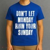 Don't Let Monday Ruin Your Sunday Cute Gift T-Shirt thumb 3