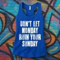 Don't Let Monday Ruin Your Sunday Cute Gift Women's Tank Top thumb 3