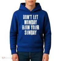 Don't Let Monday Ruin Your Sunday Cute Gift Kids Hoodie thumb 4