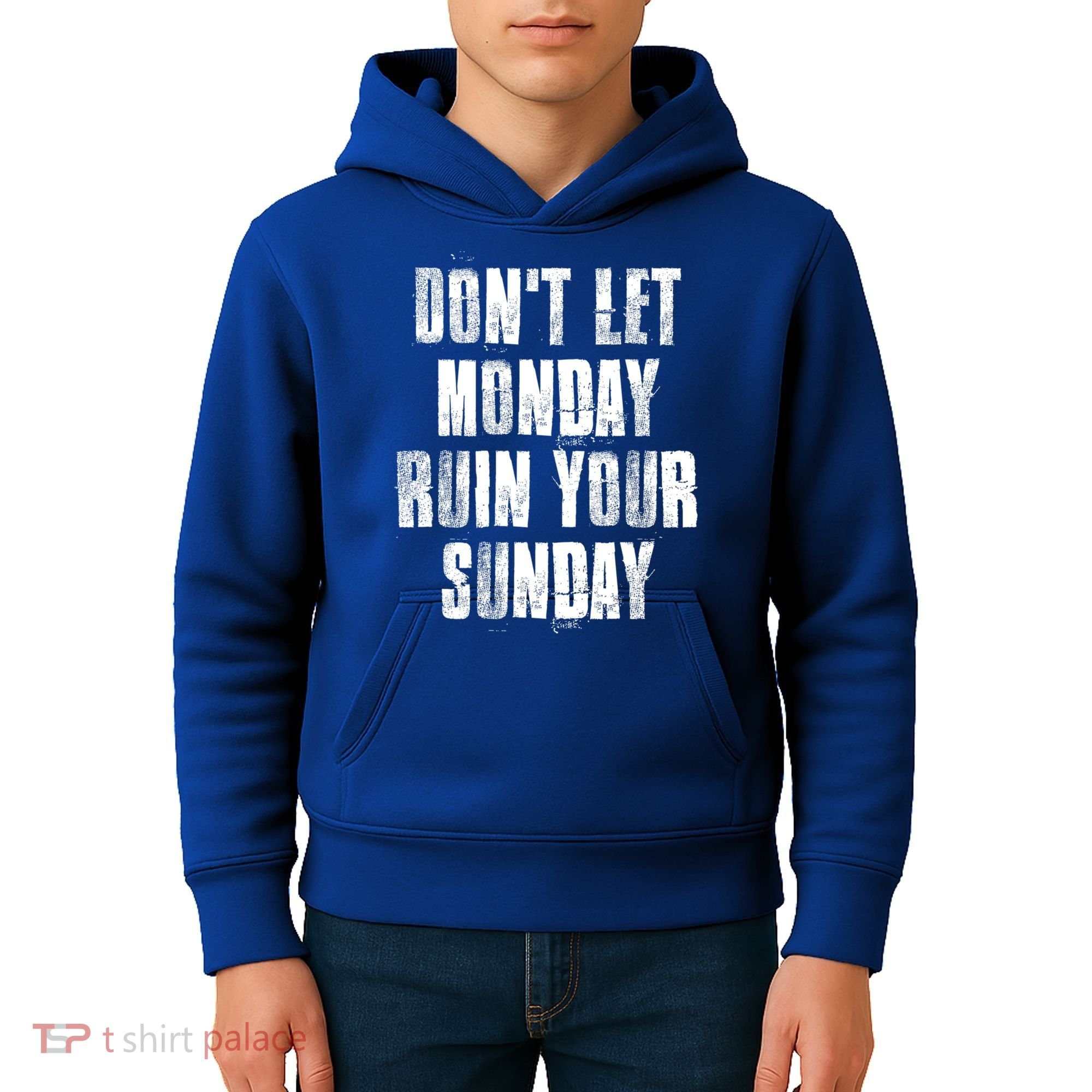 Don't Let Monday Ruin Your Sunday Cute Gift Kids Hoodie