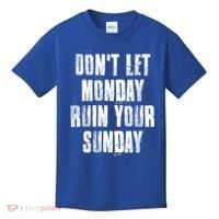 Don't Let Monday Ruin Your Sunday Cute Gift Kids T-Shirt thumb 0