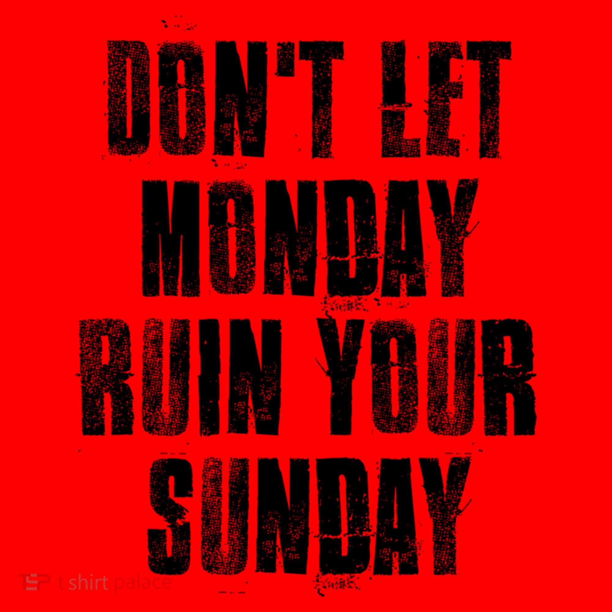 Don't Let Monday Ruin Your Sunday Cute Gift Santa Hat
