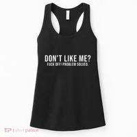DonT Like Me Fuck Off! Problem Solved Funny Women's Tank Top thumb 0