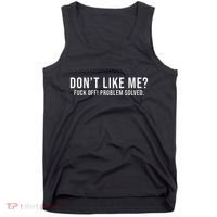 DonT Like Me Fuck Off! Problem Solved Funny Tank Top thumb 0