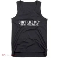 DonT Like Me Fuck Off! Problem Solved Funny Tank Top thumb 0