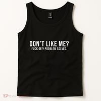 DonT Like Me Fuck Off! Problem Solved Funny Tank Top thumb 2