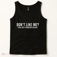 DonT Like Me Fuck Off! Problem Solved Funny Tank Top thumb 2